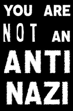You Are Not An Anti Nazi cover